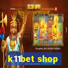 k11bet shop